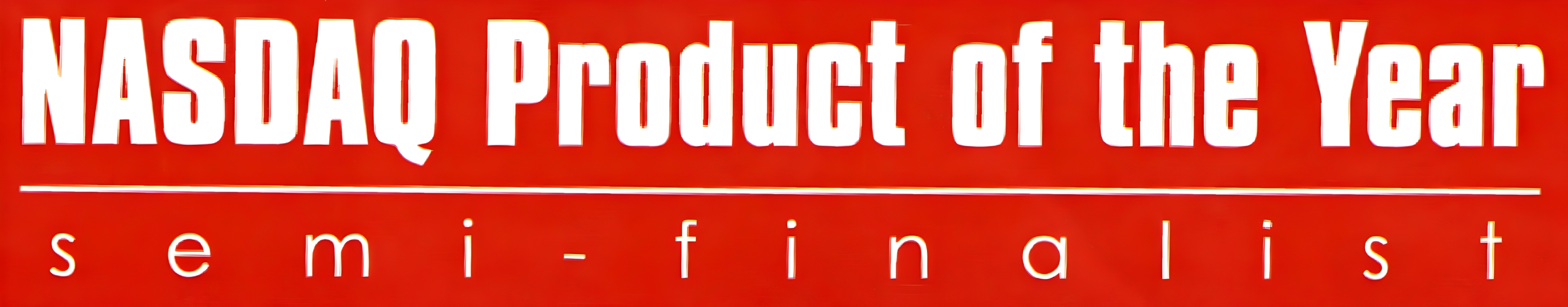 NASDAQ Product of the Year semi-finalist